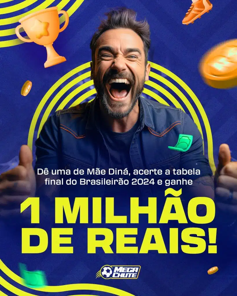 Homem eufórico com os braços levantados em fundo azul com ícones de moedas, chuteira, troféu e escudo de futebol, com o texto 'Dê uma de Mãe Diná, acerte a tabela final do Brasileirão 2024 e ganhe 1 MILHÃO DE REAIS! Mega Chute.'